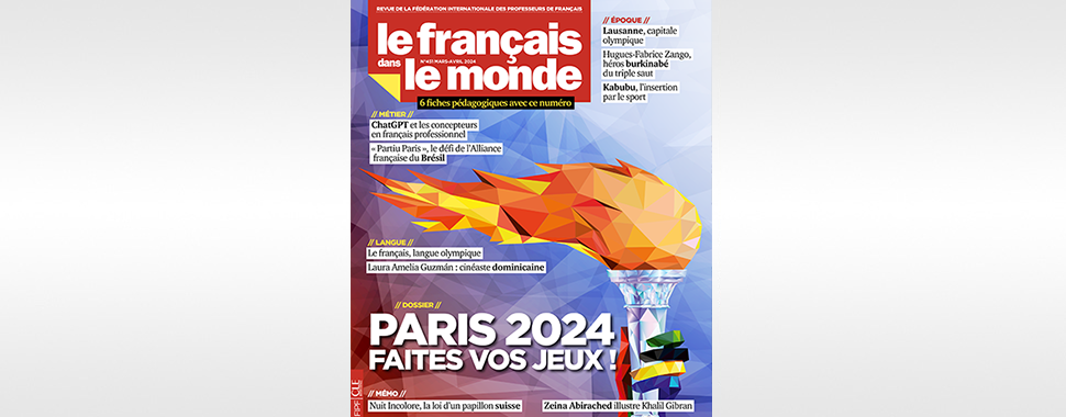 Le français dans le monde 451 : Paris 2024, faites vos jeux !